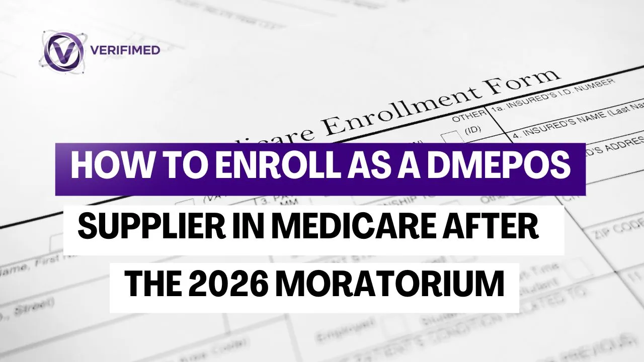 How to Enroll as a DMEPOS Supplier in Medicare After the 2026 Moratorium